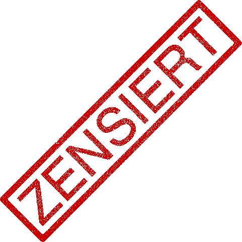 zensiert